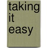 Taking It Easy by Tom Stuttaford