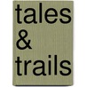 Tales & Trails door Lynn Martel