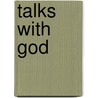Talks With God by Stacy Avary