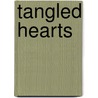 Tangled Hearts door Roseanne Evans Wilkins