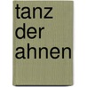 Tanz der Ahnen by Yanick Lahens