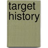 Target History by Stephen Pearce