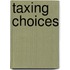 Taxing Choices