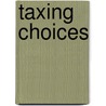 Taxing Choices by Rebecca Johnson