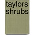 Taylors Shrubs