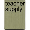 Teacher Supply door Stephen Gorard