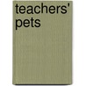 Teachers' Pets door Mary Man-Kong