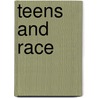 Teens And Race door Hal Marcovitz