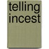 Telling Incest