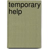 Temporary Help door John Engman