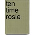 Ten Time Rosie