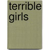 Terrible Girls door Rebecca Brown