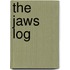 The  Jaws  Log