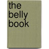 The Belly Book door Fran Manushkin