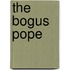 The Bogus Pope
