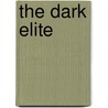 The Dark Elite door Chloe Neill
