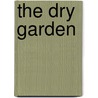 The Dry Garden by Beth Chatto