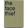 The Face Thief door Eli Gottlieb