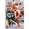 The Final Hour door Thomas Nelson Publishers