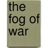 The Fog of War