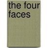 The Four Faces door William Queux