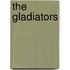 The Gladiators