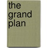 The Grand Plan door Claudia Courtney