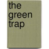 The Green Trap door Dr Ben Bova