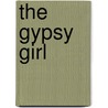 The Gypsy Girl door Val Wood