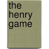 The Henry Game door Susan Davis
