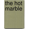 The Hot Marble door Rosemary Barnes Bergman Althoff