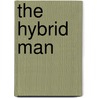The Hybrid Man door Donald L. Bellile