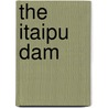 The Itaipu Dam door Mark Thomas
