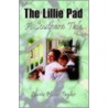 The Lillie Pad by Taylor