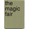 The Magic Fair by Sally Morgan