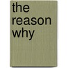 The Reason Why door Stockdale John Stockdale