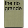 The Rio Grande door Steven McDowell