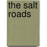 The Salt Roads by Nalo Hopkinson