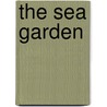 The Sea Garden by Sam Llewellyn