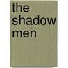 The Shadow Men by Tim Lebbon