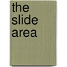The Slide Area door Anthony Slide