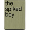 The Spiked Boy door John Russell Fearn
