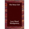 The Story Girl door Maud Montgomery Lucy Maud Montgomery