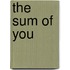 The Sum Of You