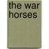 The War Horses