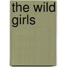 The Wild Girls by Ursula K. Le Guin
