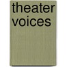 Theater Voices door Steve Capra