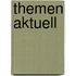 Themen Aktuell