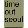 Time Out Seoul door Time Out Guides Ltd