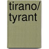 Tirano/ Tyrant door Christian Cameron